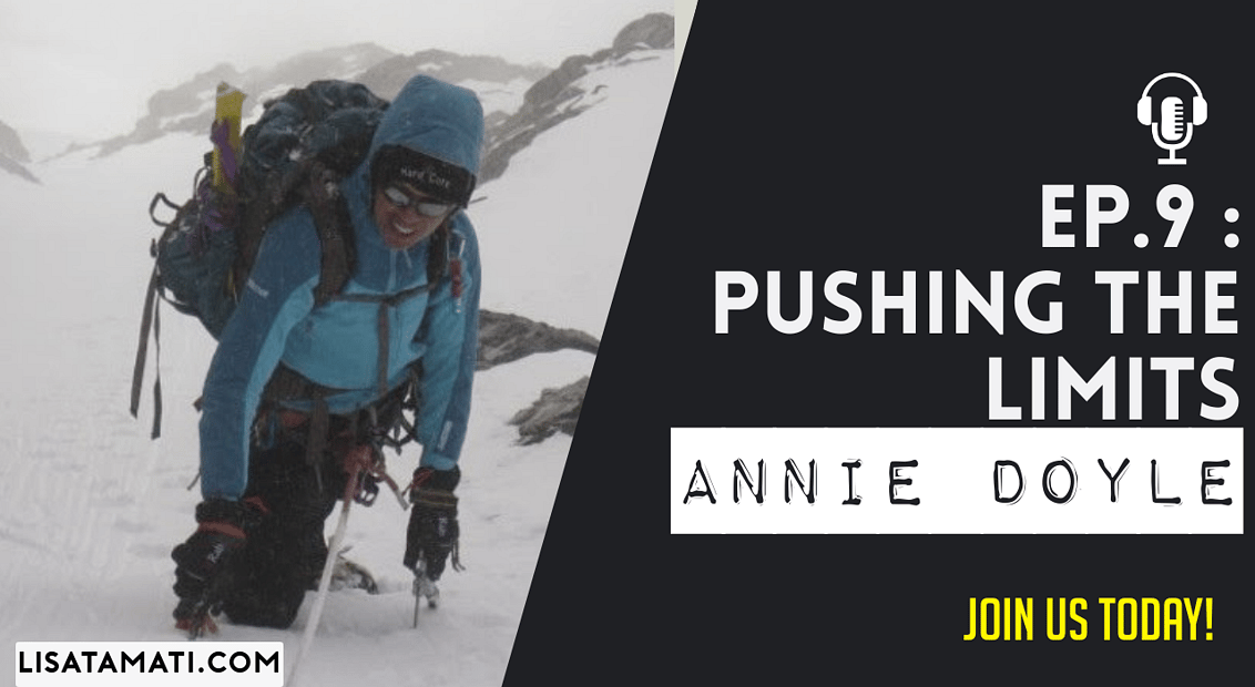 Pushing the Limits podcast: Mountaineer and Executive Annie Doyle