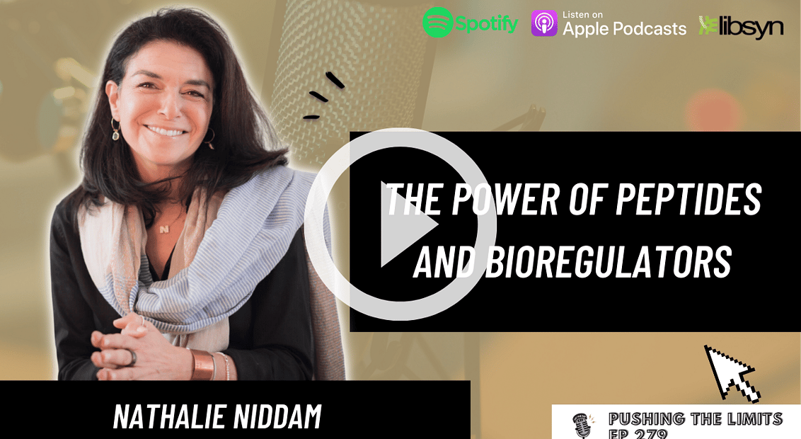 Pushing the Limits podcast: The Power of Peptides and Bioregulators With Nathalie Niddam