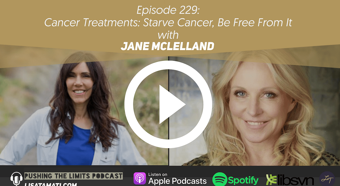 Pushing the Limits podcast: Cancer Treatments with Jane McLelland