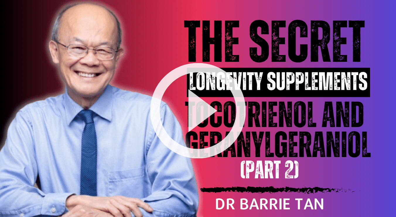 Pushing the Limits podcast: The Secret Longevity Supplements Tocotrienol And Geranylgeraniol With Dr Barrie Tan 2