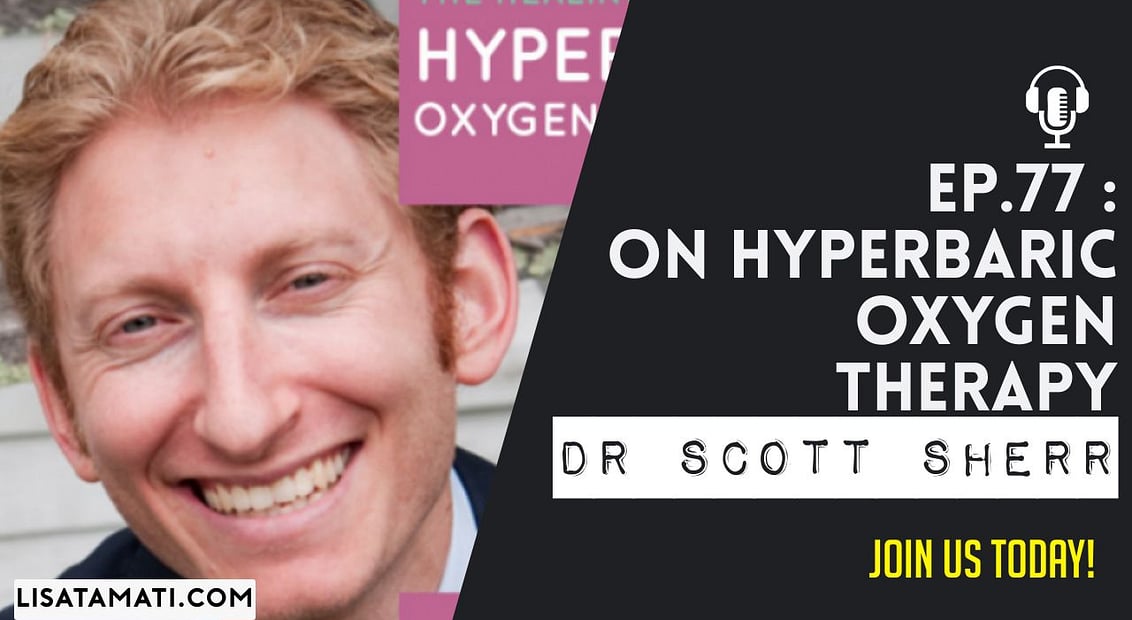 Pushing the Limits podcast: Dr Scott Sherr on Hyperbaric Oxygen Therapy