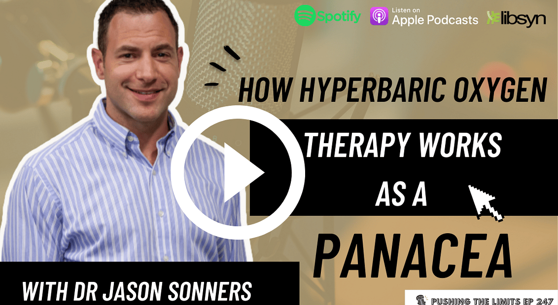 Pushing the Limits podcast: How Hyperbaric Oxygen Therapy Works as Panacea