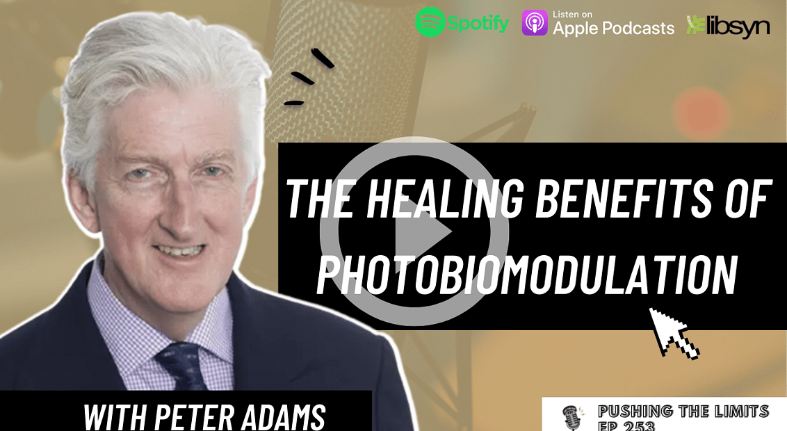 Pushing the Limits podcast: Healing Benefits of Photobiomodulation