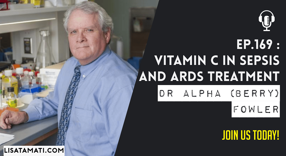 Pushing the Limits podcast: Vitamin C in Sepsis & ARDS Treatment