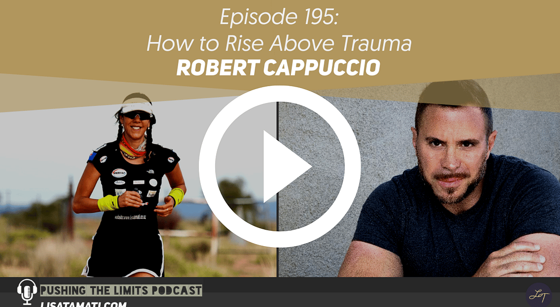 Pushing the Limits podcast: How to Rise Above Trauma