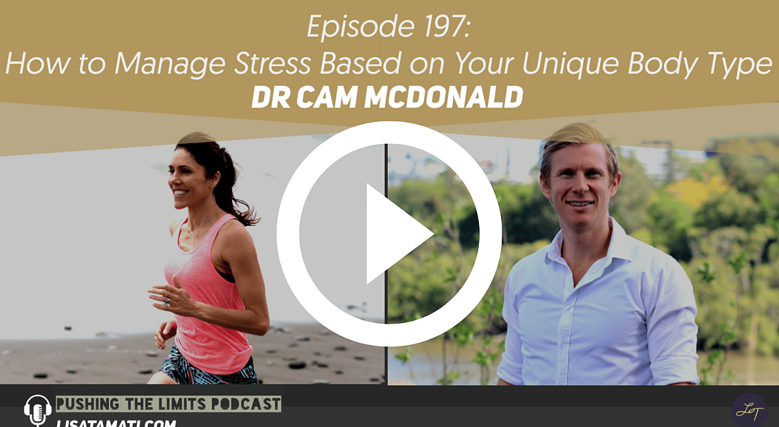 Pushing the Limits podcast: How to Manage Stress Based on Your Body Type