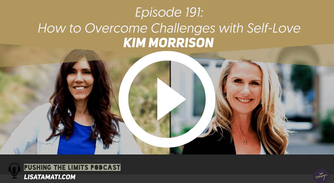 Pushing the Limits podcast: How to Overcome Challenges with Self-Love