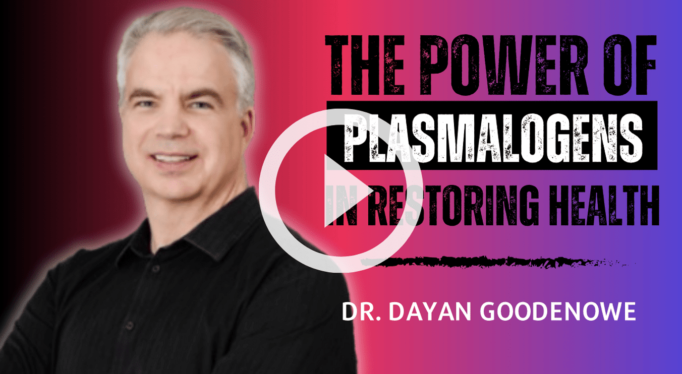 Pushing the Limits podcast: The Power Of Plasmalogens In Restoring Health With Dr. Dayan Goodenowe
