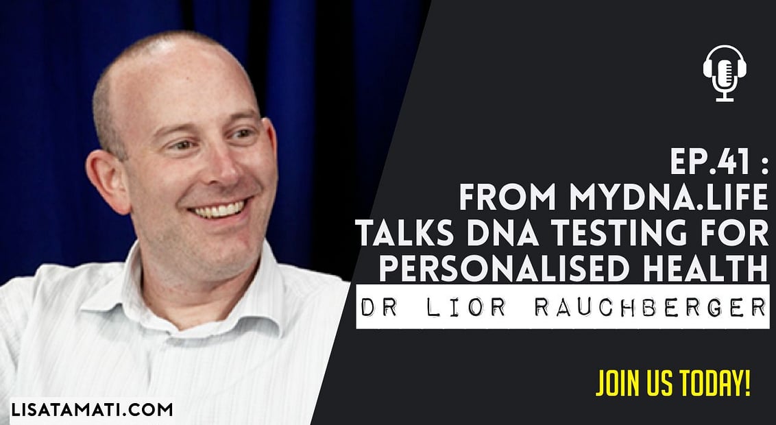 Pushing the Limits podcast: Dr Lior Rauchberger on DNA Testing For Health