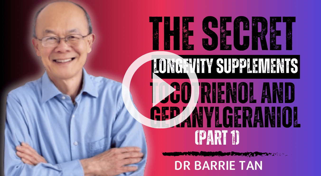 Pushing the Limits podcast: The Secret Longevity Supplements Tocotrienol And Geranylgeraniol With Dr Barrie Tan 1
