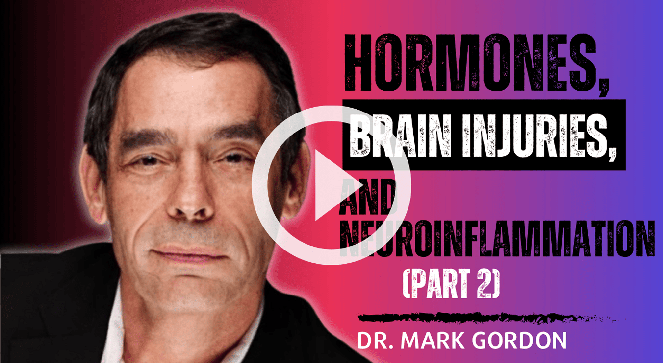 Pushing the Limits podcast: Hormones, Brain Injuries, And Neuroinflammation With Dr. Mark Gordon