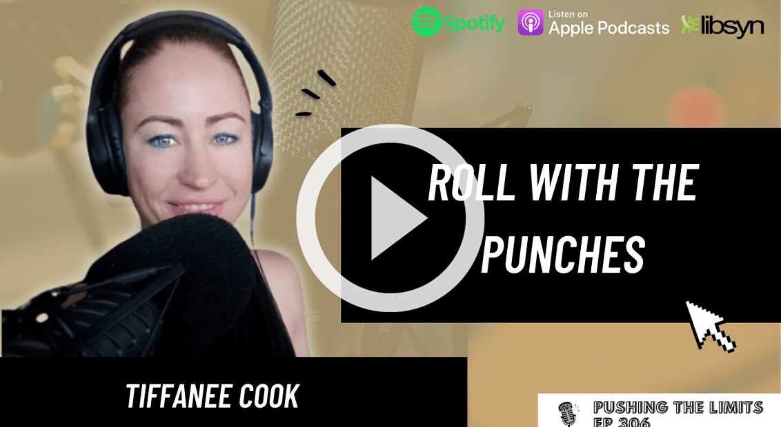 Pushing the Limits podcast: Roll With The Punches With Tiffanee Cook