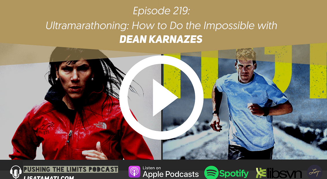 Pushing the Limits podcast: Ultramarathoning: How to Do the Impossible