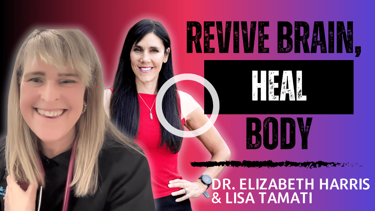 Revive Brain, Heal Body, Dr Elizabeth Harris and Lisa Tamati, episode thumbnail