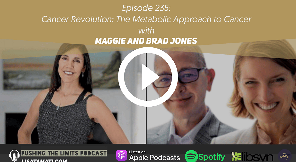 Pushing the Limits podcast: CanceRevolution The Metabolic Approach to Cancer