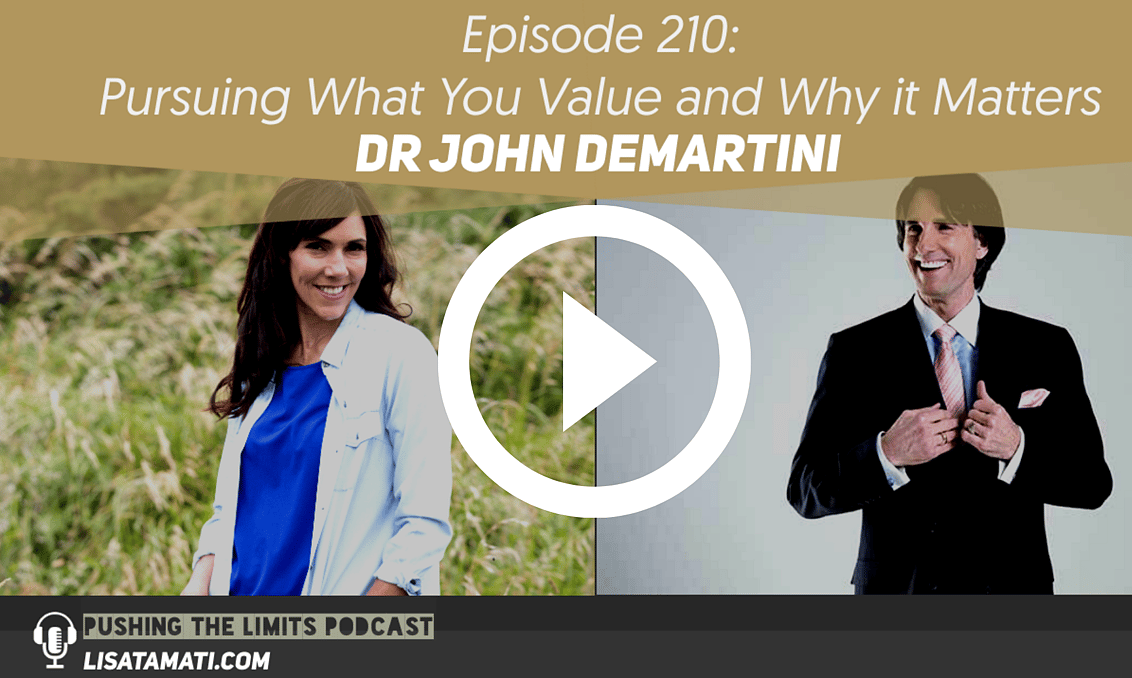 Pushing the Limits podcast: Pursuing What You Value and Why it Matters