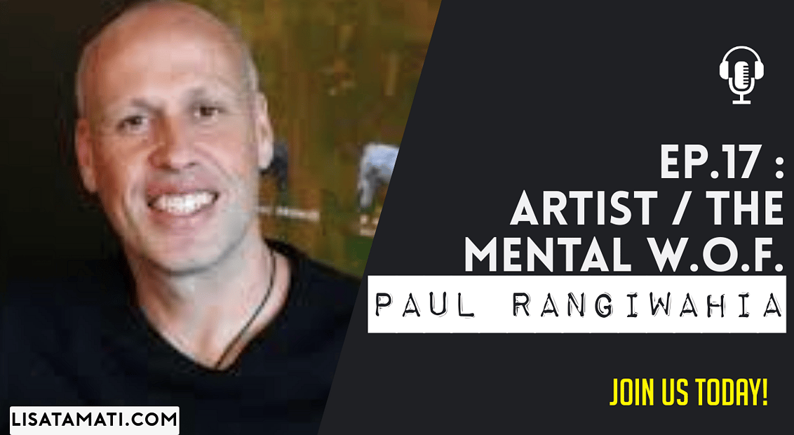 Pushing the Limits podcast: Artist Paul Rangiwahia's Rules for Life
