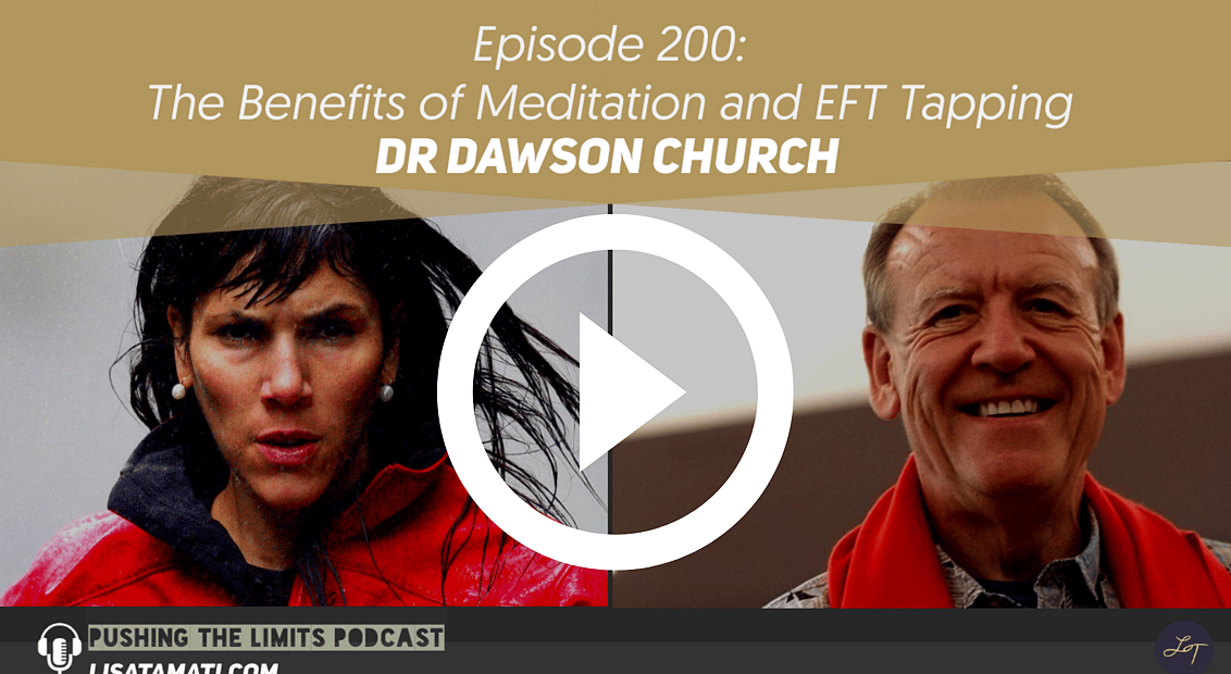 Pushing the Limits podcast: The Benefits of Meditation and EFT Tapping