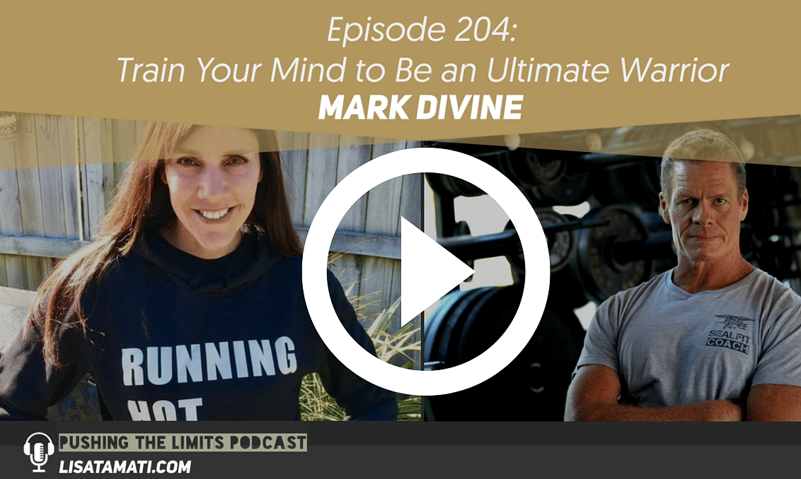 Pushing the Limits podcast: Train Your Mind to Be an Ultimate Warrior