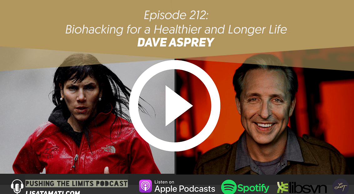 Pushing the Limits podcast: Biohacking for a Healthier and Longer Life