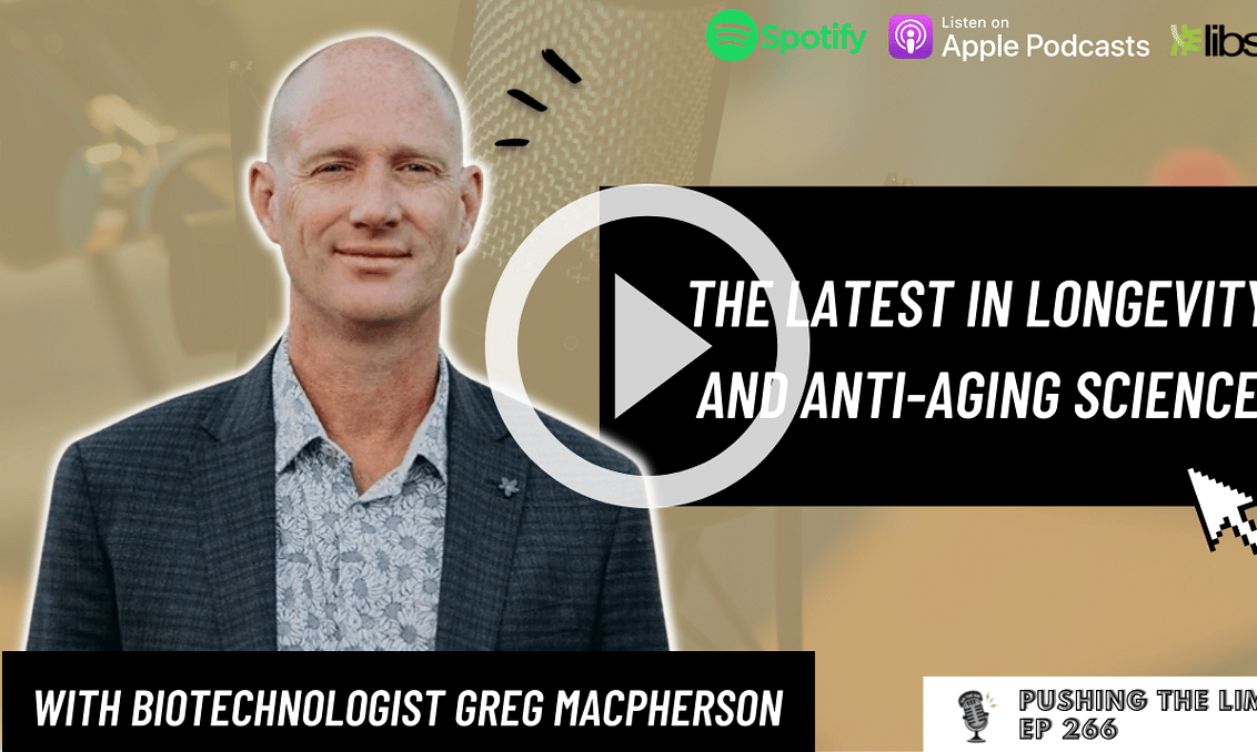 Pushing the Limits podcast: PODCAST | Greg Macpherson