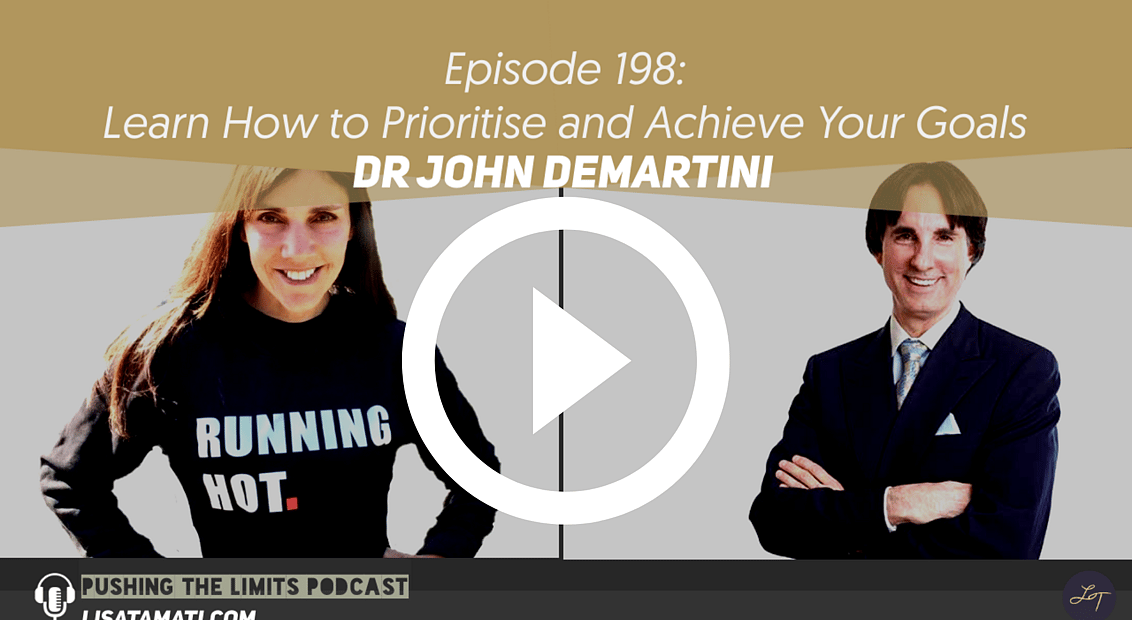 Pushing the Limits podcast: Learn How to Prioritise and Achieve Your Goals