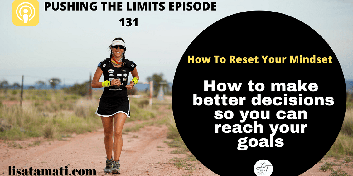 Pushing the Limits podcast: Podcast | How To Reset Your Mindset