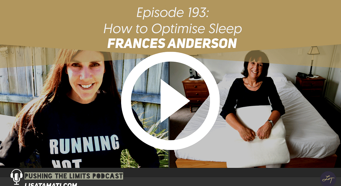 Pushing the Limits podcast: How to Optimise Sleep with Frances Anderson