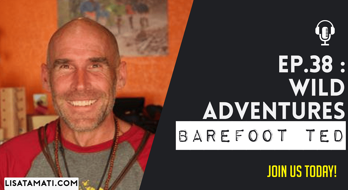 Pushing the Limits podcast: Barefoot Ted Wild Adventures