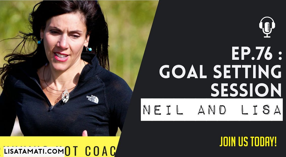 Pushing the Limits podcast: Podcast | Goal Setting Session with Neil and Lisa