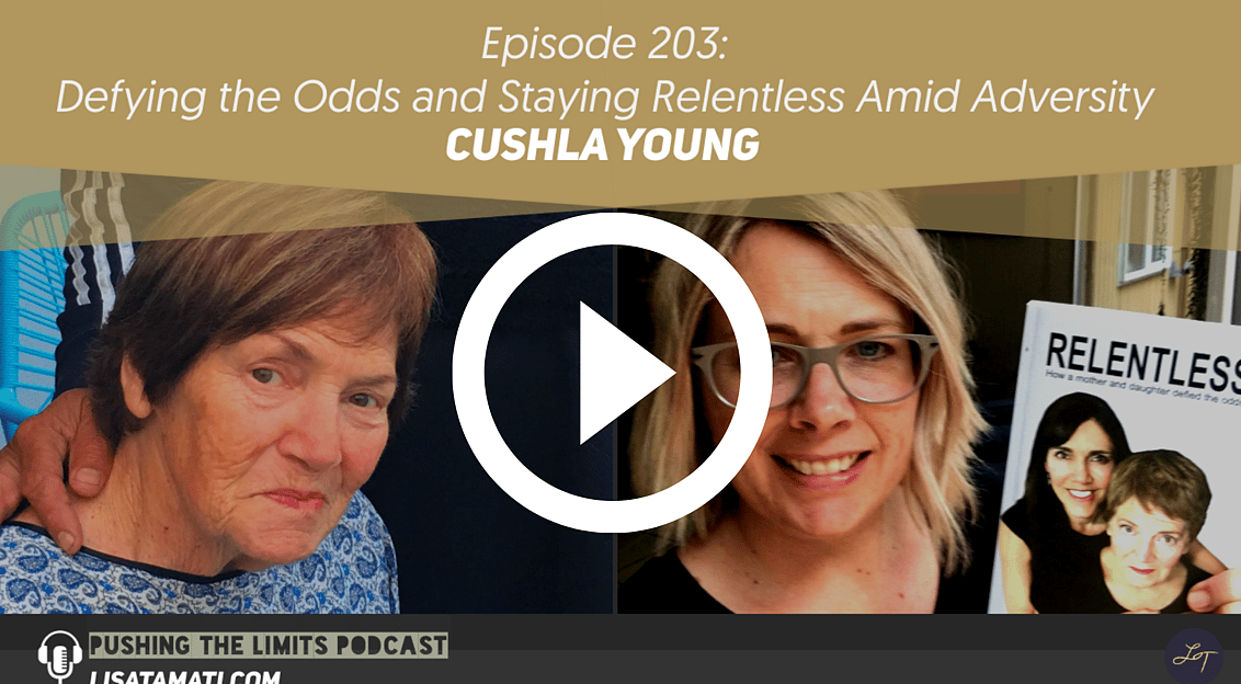 Pushing the Limits podcast: Defying the Odds and Staying Relentless