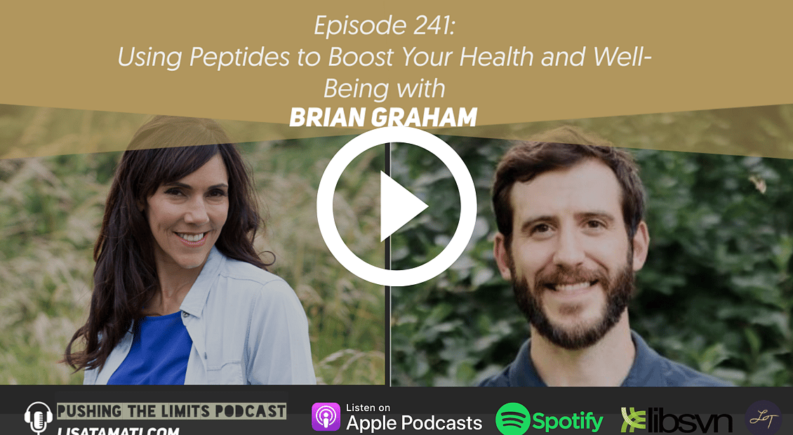 Pushing the Limits podcast: Using Peptides to Use Your Health & Well-Being