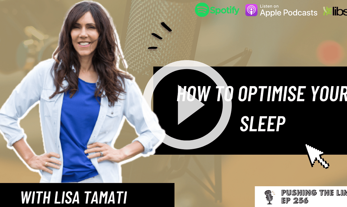 Pushing the Limits podcast: How To Optimise Your Sleep