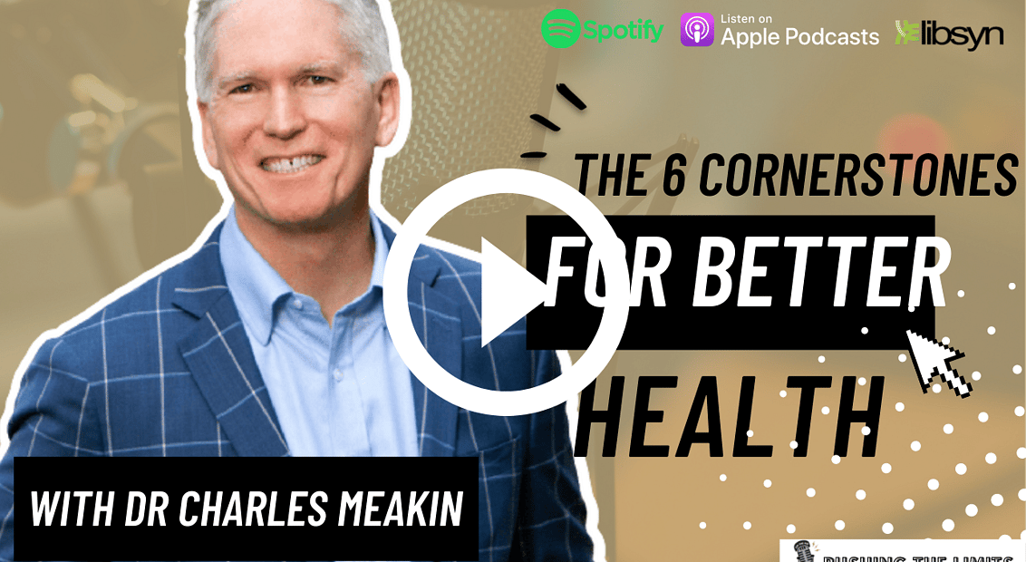Pushing the Limits podcast: 6 Cornerstones for Better Health