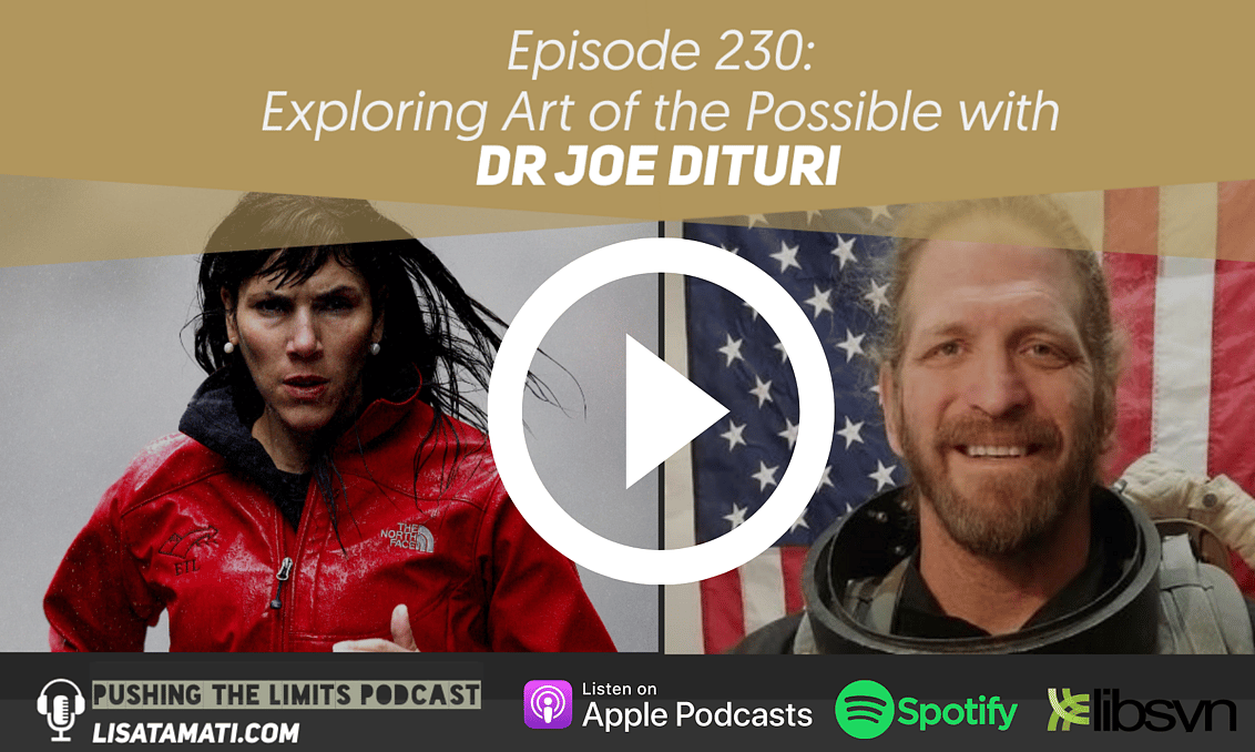 Pushing the Limits podcast: Exploring The Art of the Possible w/ Dr Dituri