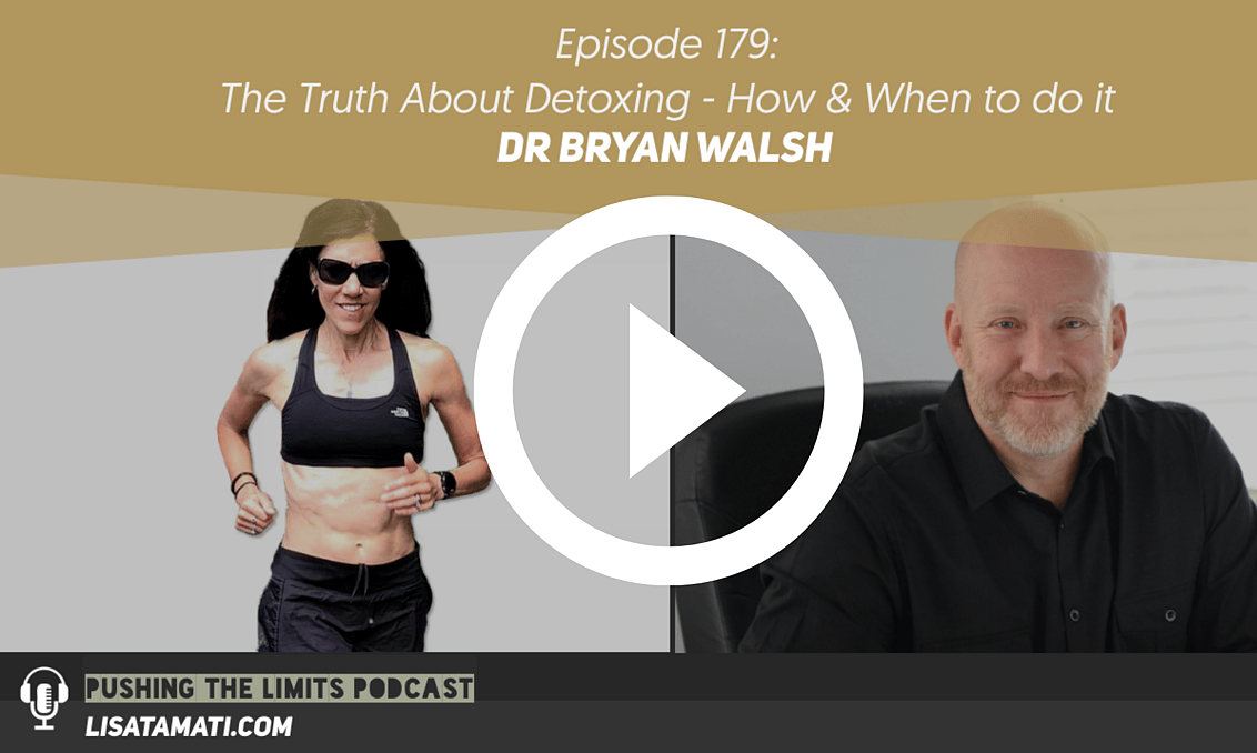 Pushing the Limits podcast: Nourish Your Body with Detoxification